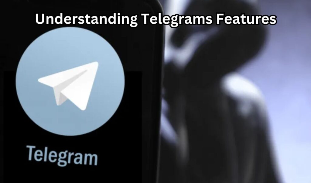 Telegram's Features