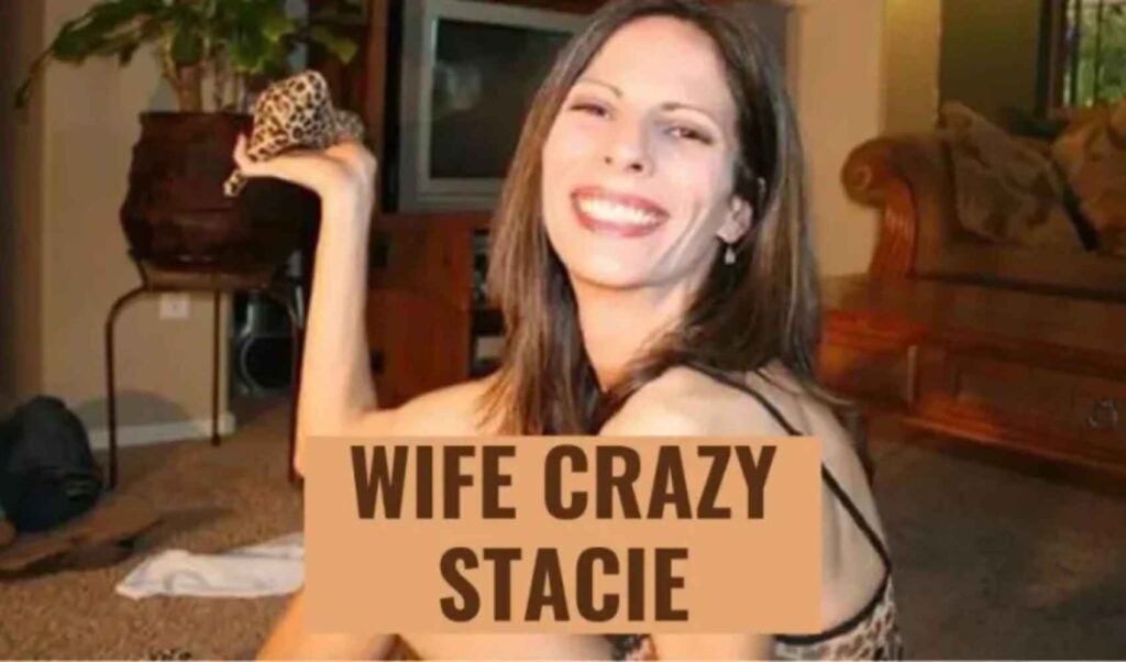 Crazy Stacie Wife